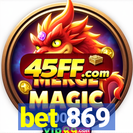 bet 869